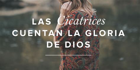 dichos de dios cicatrices.